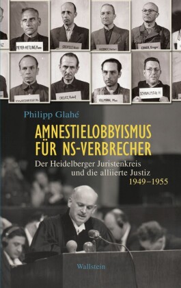 Amnestielobbyismus für NS-Verbrecher