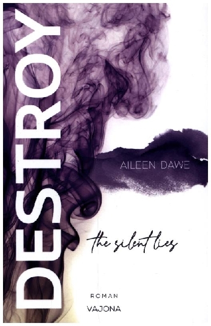 DESTROY the silent lies (DESTROY-Reihe 2) main product photo