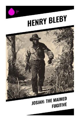 Josiah: The Maimed Fugitive