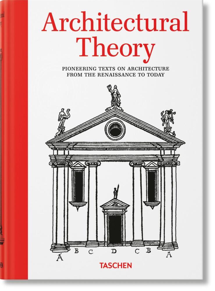 Architectural Theory. Pioneering Texts on Architecture from the Renaissance to Today main product photo