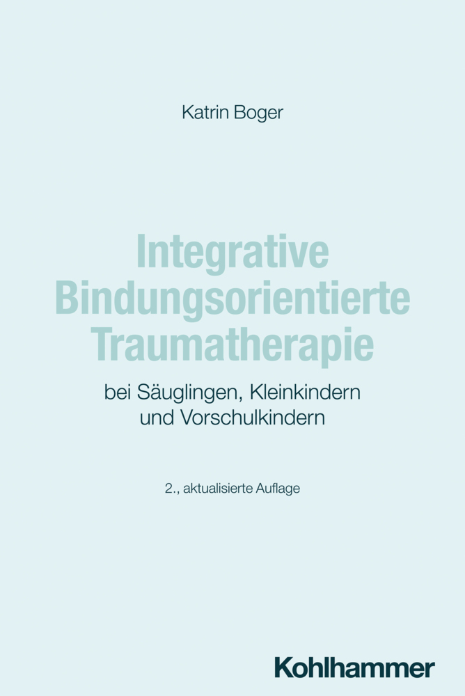 Integrative Bindungsorientierte Traumatherapie bei Säuglingen, Kleinkindern und Vorschulkindern main product photo