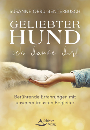 Geliebter Hund - ich danke dir!