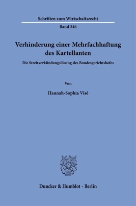 Verhinderung einer Mehrfachhaftung des Kartellanten.