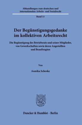 Der Begünstigungsgedanke im kollektiven Arbeitsrecht.