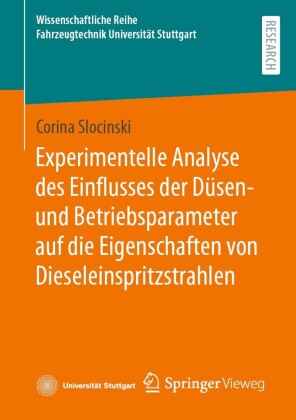 Experimentelle Analyse des Einflusses der DÃ¼sen- und Betriebsparameter auf die Eigenschaften von Dieseleinspritzstrahlen