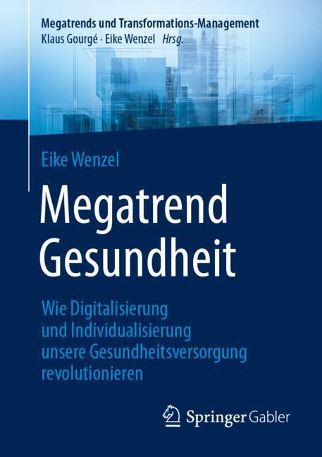 Megatrend Gesundheit: Wie Digitalisierung und Individualisierung unsere Gesundheitsversorgung revolutionieren main product photo