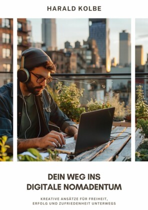 Dein Weg ins  digitale Nomadentum