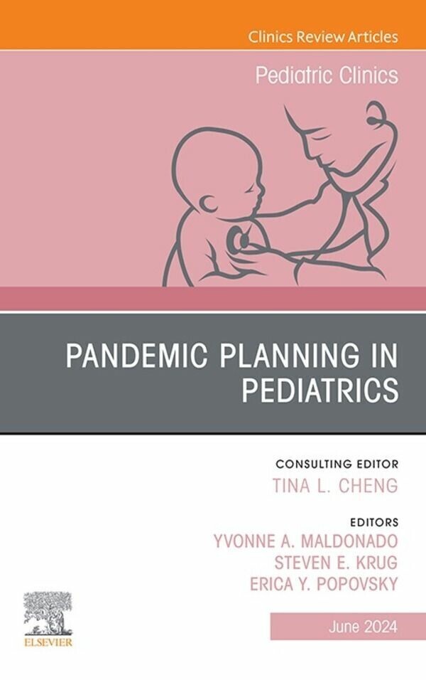 Pandemic Planning in Pediatrics, An Issue of Pediatric Clinics of North America, E-Book main product photo