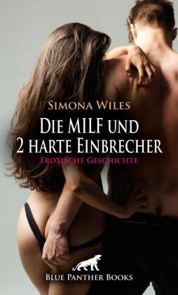 Die MILF und 2 harte Einbrecher | Erotische Geschichte + 1 wei...