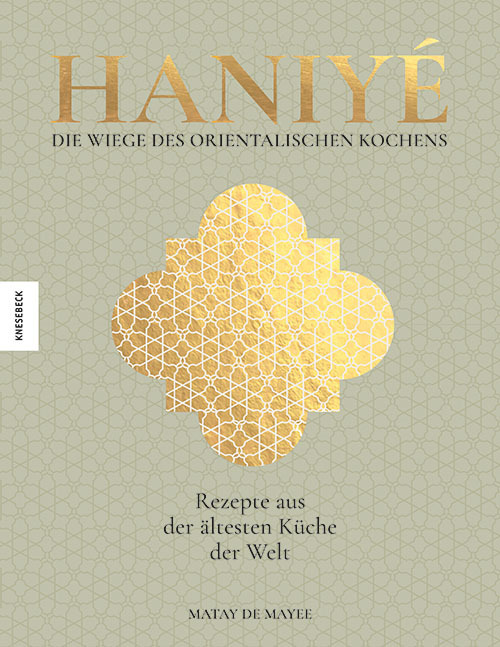 Haniyé. Die Wiege des orientalischen Kochens main product photo
