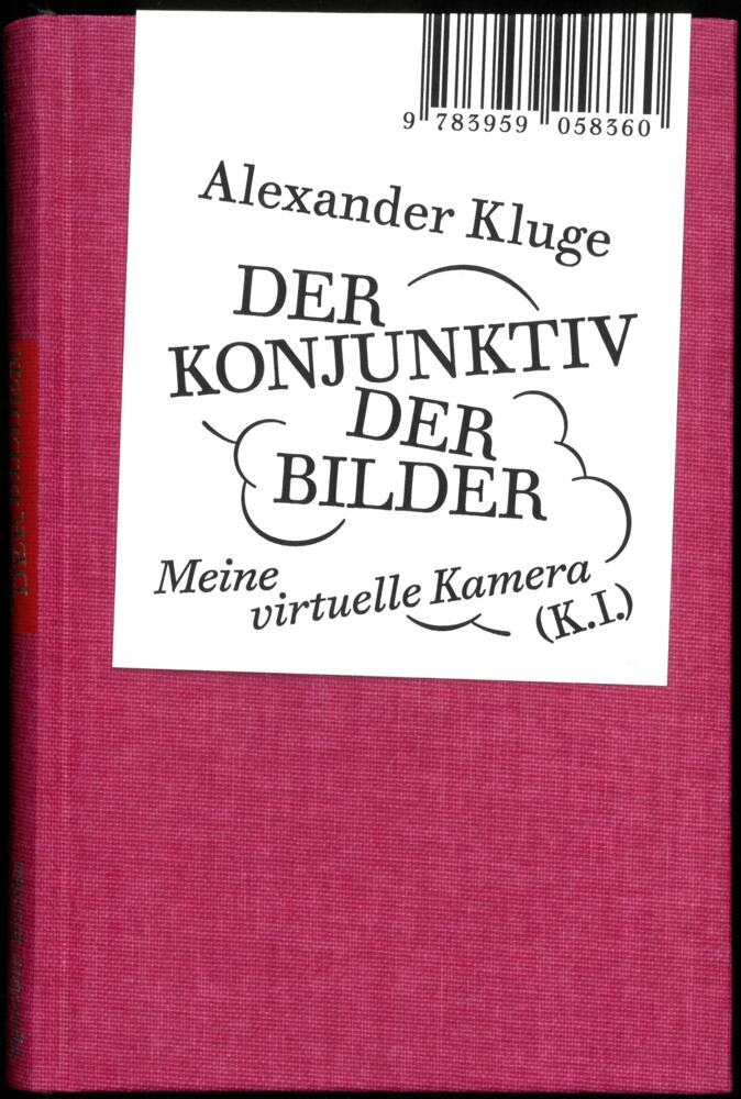 Alexander Kluge: Der Konjunktiv der Bilder main product photo