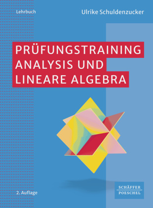 Prüfungstraining Analysis und Lineare Algebra
