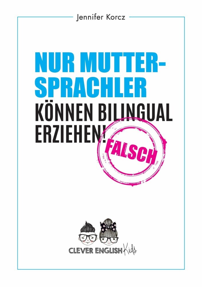Nur Muttersprachler können Bilingual erziehen - Falsch main product photo