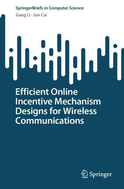 Efficient Online Incentive Mechanism Designs for Wireless Communications main product photo