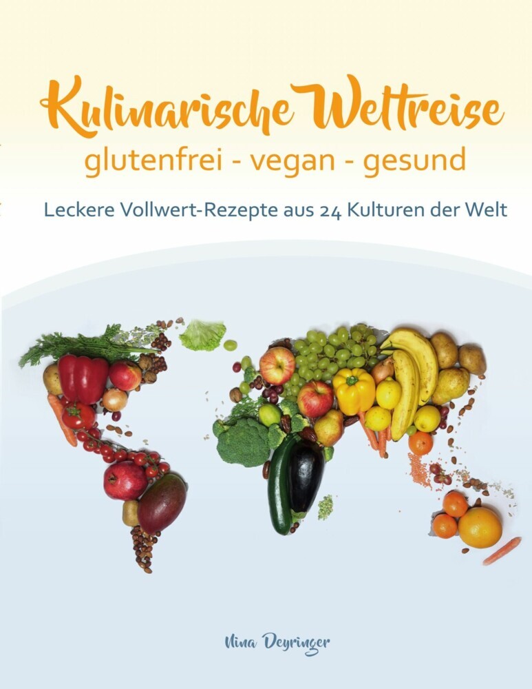 Kulinarische Weltreise: glutenfrei - vegan - gesund main product photo