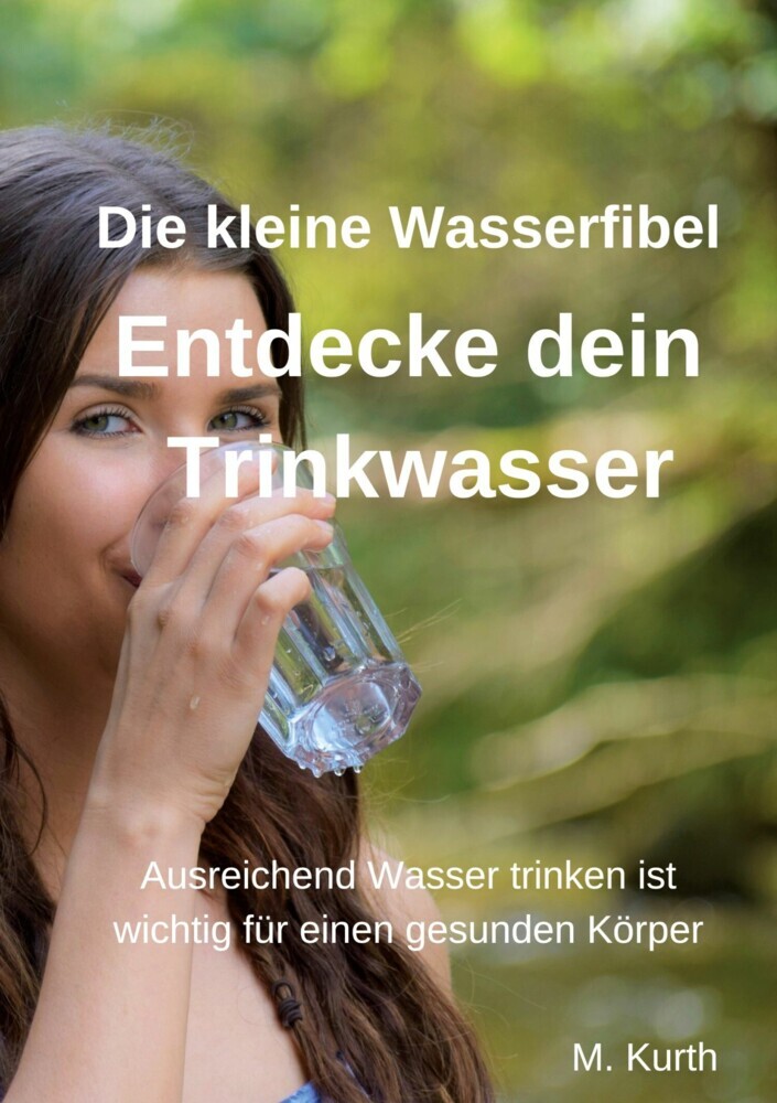 Entdecke dein Trinkwasser - Die kleine Wasserfibel main product photo