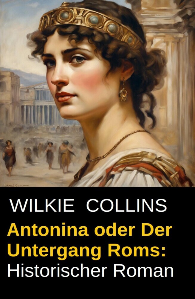 Antonina oder Der Untergang Roms: Historischer Roman main product photo