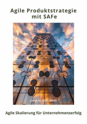 Agile Produktstrategie  mit SAFe