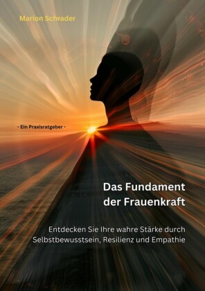 Das Fundament  der Frauenkraft