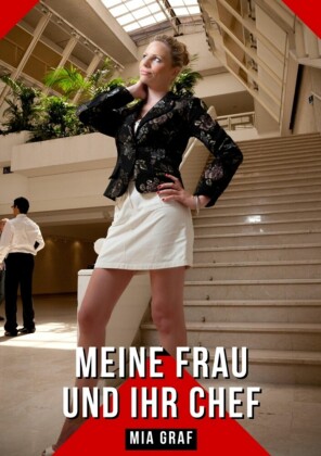 Meine Frau und ihr Chef