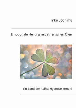 Emotionale Heilung mit Duftölen