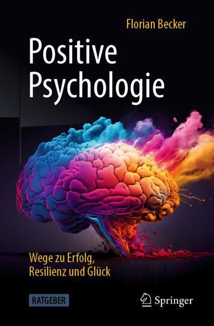 Positive Psychologie - Wege zu Erfolg, Resilienz und Glück main product photo