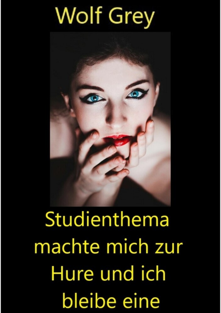 Studienthema machte mich zur Hure und ich bleibe eine main product photo