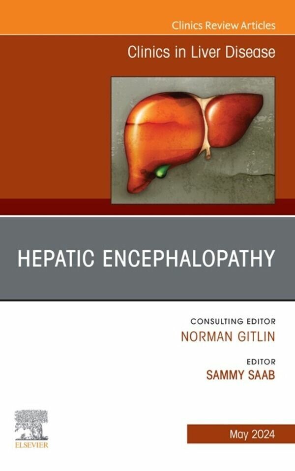 Hepatic Encephalopathy, An Issue of Clinics in Liver Disease, E-Book main product photo