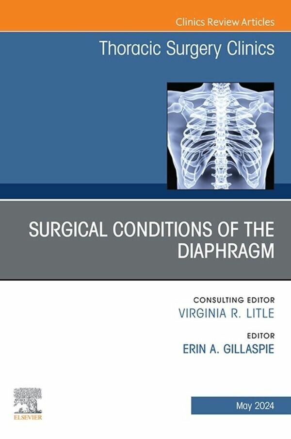 Surgical Conditions of the Diaphragm, An Issue of Thoracic Surgery Clinics, E-Book main product photo