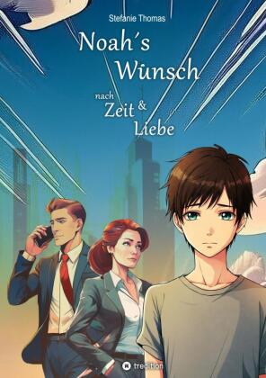 Noah`s Wunsch nach Zeit und Liebe
