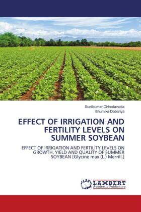 EFFECT OF IRRIGATION AND FERTILITY LEVELS ON SUMMER SOYBEAN