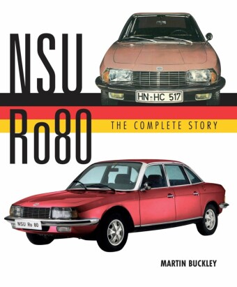 NSU Ro80 - The Complete Story