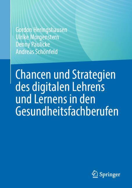 Chancen und Strategien des digitalen Lehrens und Lernens in den Gesundheitsfachberufen main product photo