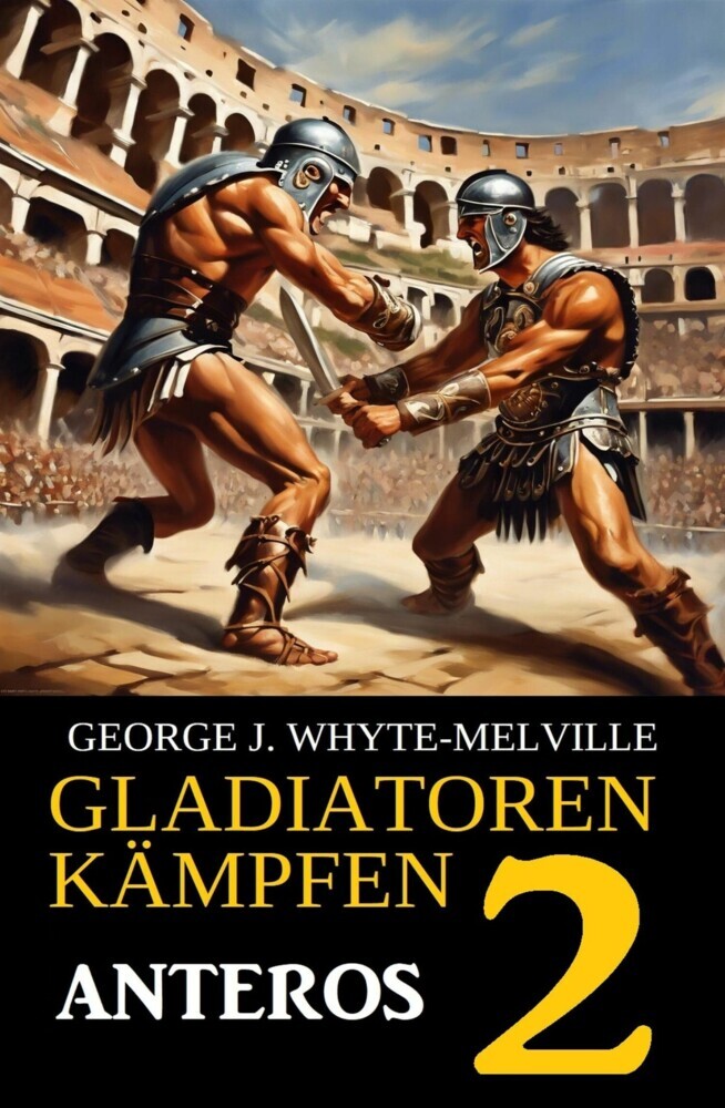 Anteros: Gladiatoren kämpfen 2: Historischer Roman main product photo