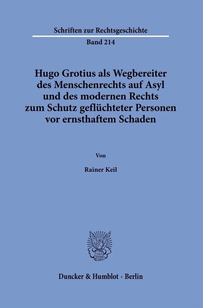 Hugo Grotius als Wegbereiter des Menschenrechts auf Asyl und des modernen Rechts zum Schutz geflüchteter Personen vor ernsthaftem Schaden. main product photo