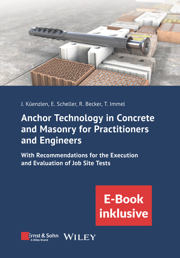 Anchor Technology in Concrete and Masonry for Practitioners and Engineers main product photo