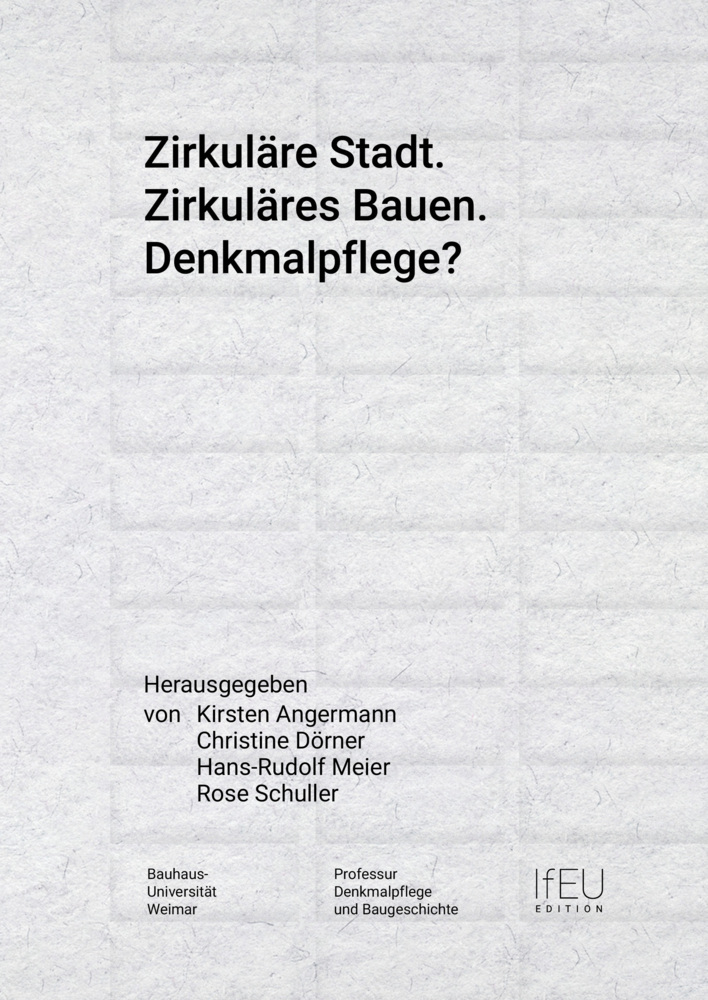 Zirkuläre Stadt. Zirkuläres Bauen. Denkmalpflege? main product photo