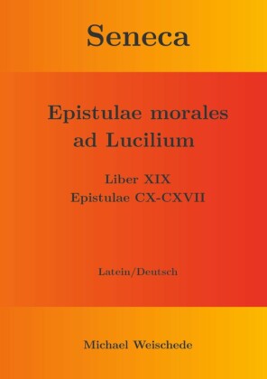 Seneca - Epistulae morales ad Lucilium - Liber XIX Epistulae CX-CXVII