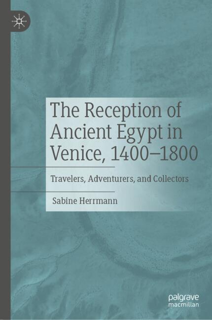 The Reception of Ancient Egypt in Venice, 1400-1800 main product photo