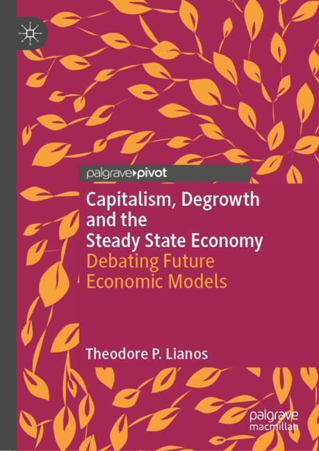 Capitalism, Degrowth and the Steady State Economy main product photo