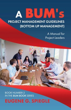 A BUM's Project Management Guidelines