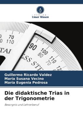 Die didaktische Trias in der Trigonometrie 