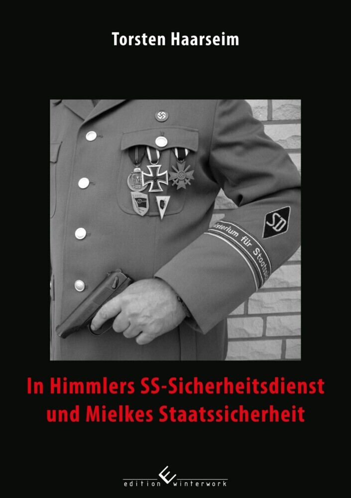In Himmlers SS-Sicherheitsdienst und Mielkes Staatssicherheit main product photo