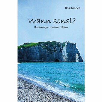 Wann sonst? Unterwegs zu neuen Ufern