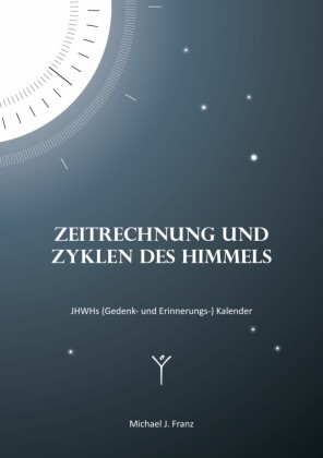 Zeitrechnung und Zyklen des Himmels