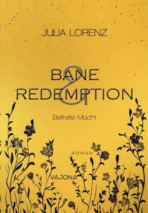 Bane & Redemption - Befreite Macht
