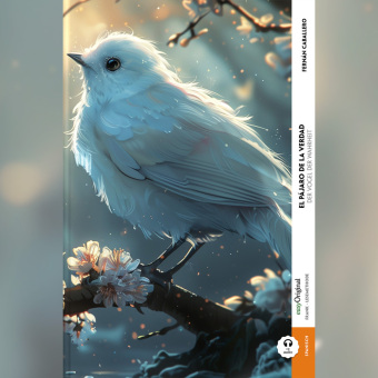 El pájaro de la verdad / Der Vogel der Wahrheit (Buch + Audio-Online) - Frank-Lesemethode - Kommentierte zweisprachige Ausgabe Spanisch-Deutsch, m. 1 Audio, m. 1 Audio