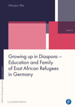 Growing up in Diaspora - Education and Family of East African Refugees in Germany