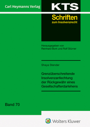 Grenzüberschreitende Insolvenzanfechtung der Rückgewähr eines Gesellschafterdarlehens (KTS 70)