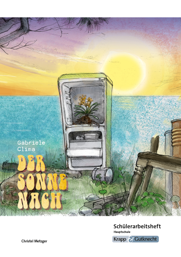 Der Sonne nach - Gabriele Clima - Schülerarbeitsheft- Hauptschule main product photo